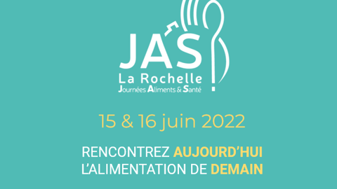 14ème édition des Journées Aliments & Santé :15 & 16 juin 2022 à La Rochelle 14ème édition des Journées Aliments & Santé :15 & 16 juin 2022 à La Rochelle
